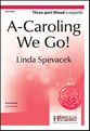 A-Caroling We Go! Three-Part Mixed Choral Score cover